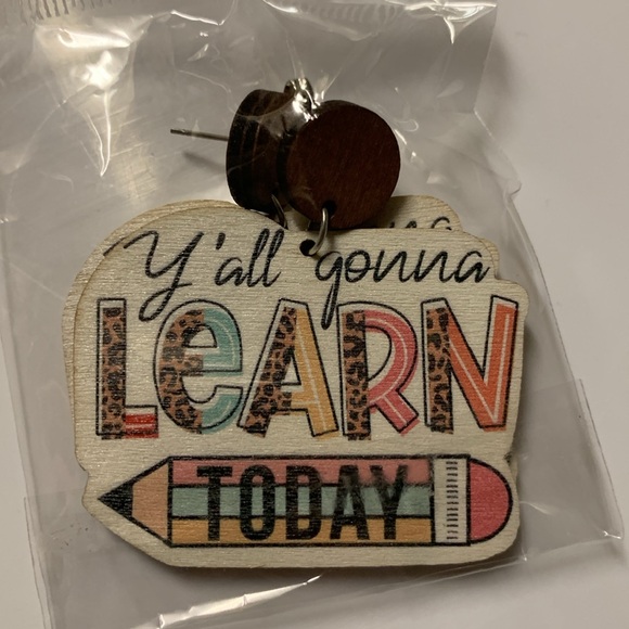 NEW! Y’all Gonna Learn Today Teacher Earrings - Picture 2 of 2